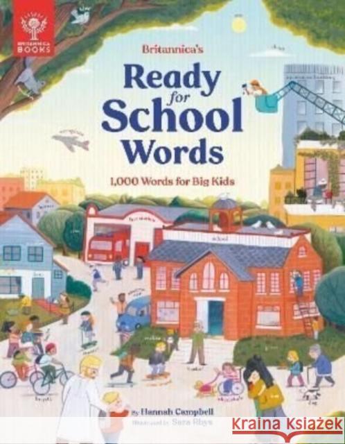Britannica's Ready-for-School Words: 1,000 Words for Big Kids Britannica Group 9781913750640