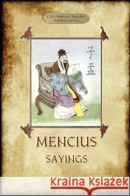 The Sayings of Mencius Master Mencius James Legge 9781913751111