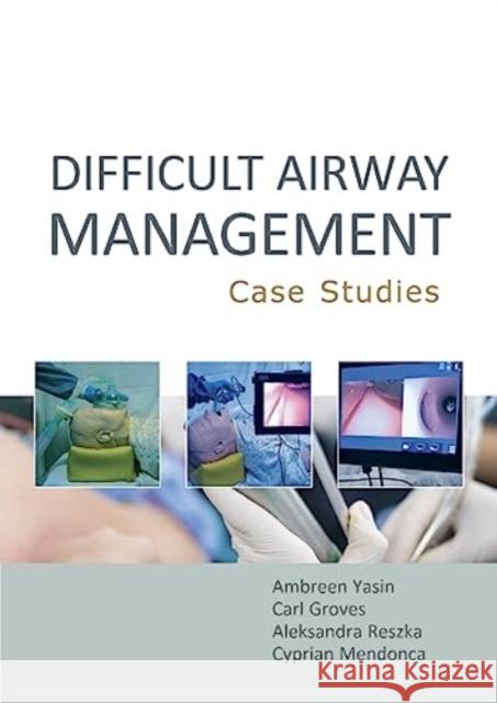 Difficult Airway Management: Case Studies  9781913755362 TFM Publishing Ltd