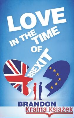 Love in the Time of Brexit Brandon Broll 9781913758110 RIOLS QUARTER