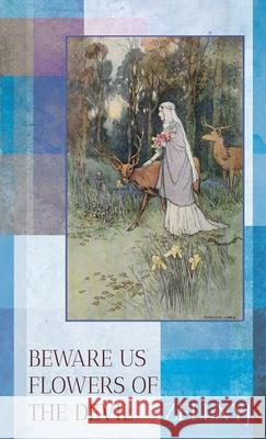 Beware Us Flowers of the Devil - 2nd Edition Zelenyj Alexander 9781913766405 Eibonvale Press