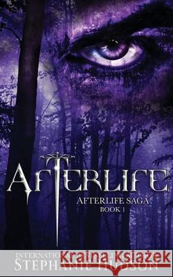 Afterlife: A Demon King Paranormal Romance Hudson, Stephanie 9781913769185 Hudson Indie Ink