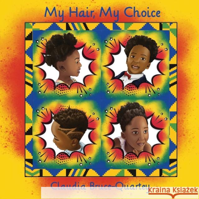 My Hair, My Choice Claudia Bruce-Quartey 9781913770280 Book Brilliance Publishing