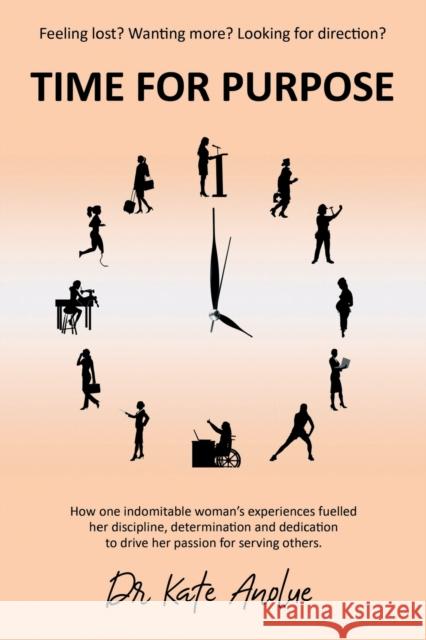 Time for Purpose Dr Kate Anolue 9781913770495 Book Brilliance Publishing