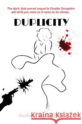 Duplicity: The sequel to Double Deception Barbara Angela Kealy 9781913770532