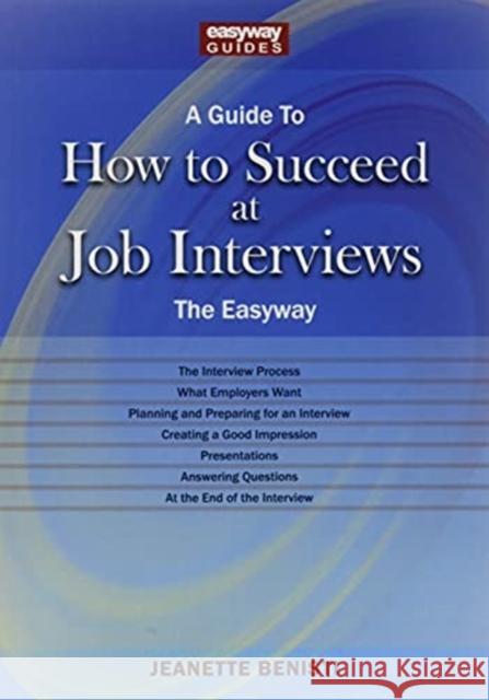 How to Succeed at Job Interviews Jeanette Benisti 9781913776350 Straightforward Publishing