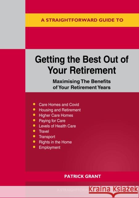Getting The Best Out Of Your Retirement Patrick Grant 9781913776510 Straightforward Publishing