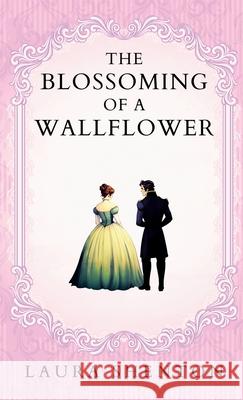 The Blossoming of a Wallflower Laura Shenton 9781913779108 Iridescent Toad Publishing