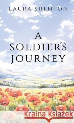 A Soldier's Journey Laura Shenton 9781913779221 Iridescent Toad Publishing