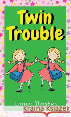 Twin Trouble Laura Shenton 9781913779528 Iridescent Toad Publishing