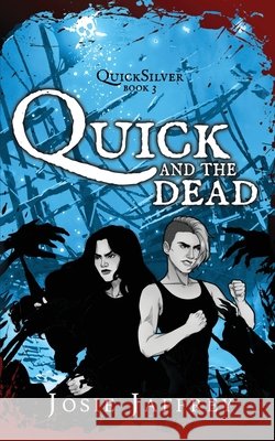 Quick and the Dead Josie Jaffrey 9781913786649