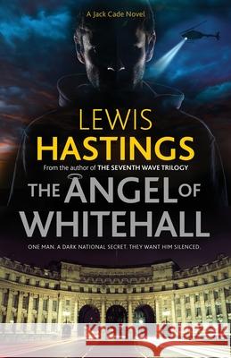 The Angel of Whitehall Lewis Hastings 9781913793128 Hobeck Books Limited
