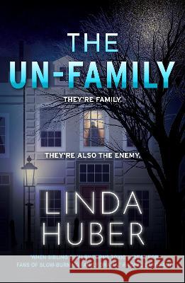 The Un-Family Linda Huber 9781913793937