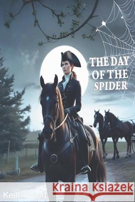 The Day of the Spider Keith Wood 9781913794972 Green Cat Books