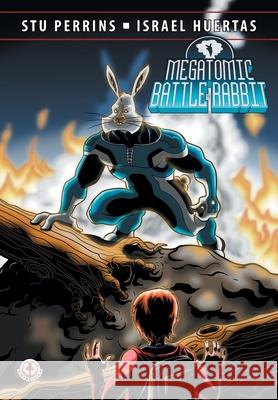 Megatomic Battle Rabbit Stu Perrins Israel Huertas 9781913802066 Markosia Enterprises