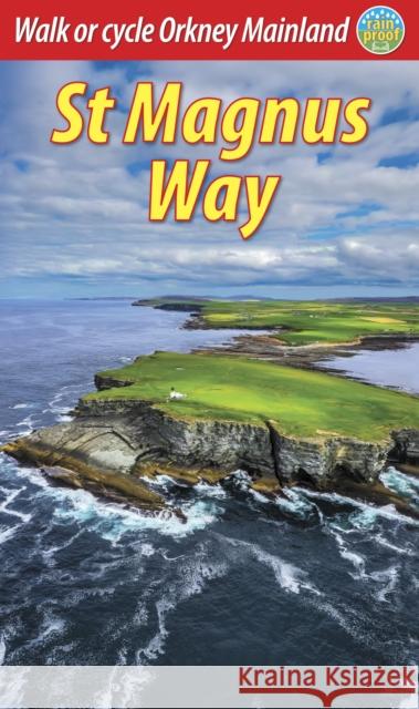 St Magnus Way: Walk or cycle Orkney Mainland David Mazza 9781913817107