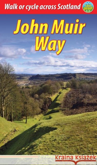 John Muir Way (3 ed): Walk or cycle across Scotland Jacquetta Megarry 9781913817145