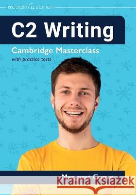 C2 Writing Cambridge Masterclass with practice tests Margaret Cooze   9781913825829 Prosperity Education