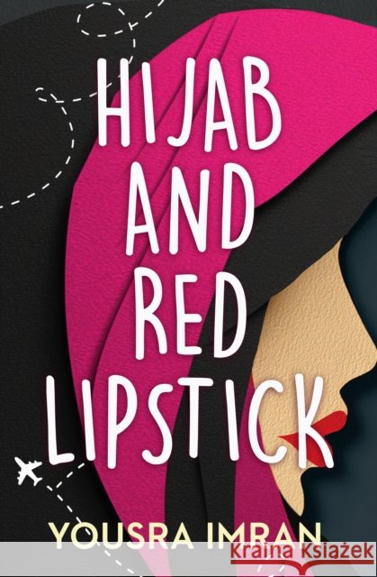 Hijab and Red Lipstick Yousra Imran 9781913835446