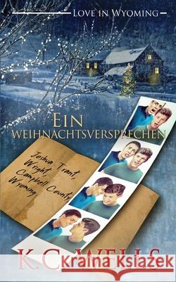 Ein Weihnachtsversprechen K C Wells, Meredith Russell, Feliz Faber 9781913843601