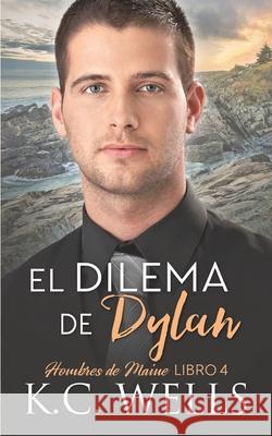 El Dilema de Dylan K C Wells, Meredith Russell, S Kai 9781913843632 K.C. Wells