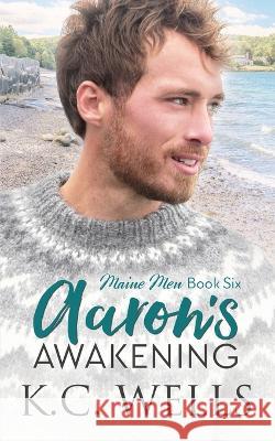 Aaron's Awakening Meredith Russell Sue Laybourn K C Wells 9781913843823 K.C. Wells