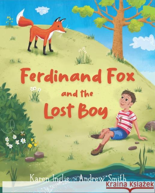 Ferdinand Fox and the Lost Boy Karen Inglis 9781913846244 Well Said Press