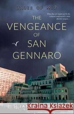 The Vengeance of San Gennaro James Ward 9781913851040 Cool Millennium