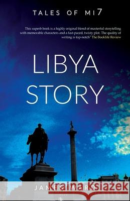 Libya Story James Ward 9781913851095