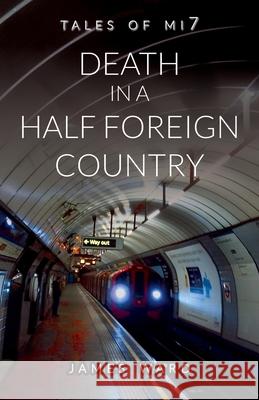 Death in a Half Foreign Country James Ward 9781913851132 Cool Millennium