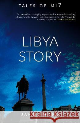 Libya Story James Ward 9781913851316 Cool Millennium