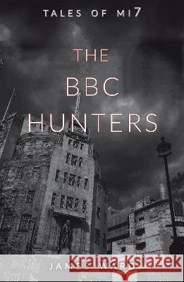 The BBC Hunters James Ward 9781913851361