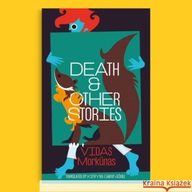 Death & Other Stories: KUNAI 1 Vidas Morkunas 9781913861711