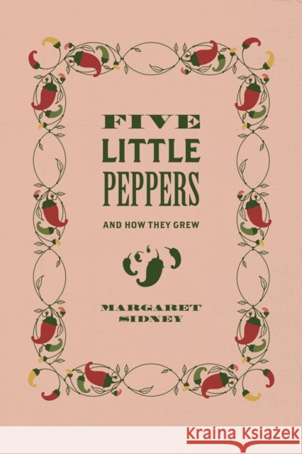 Five Little Peppers: Children's Corner Critical Edition Margaret Sidney 9781913861902 UEA Publishing Project