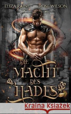 Die Macht des Hades Eliza Raine Rose Wilson 9781913864033 Logic in Creativity