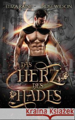 Das Herz des Hades Eliza Raine Rose Wilson 9781913864057