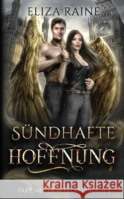 Sündhafte Hoffnung (Pakt mit dem Teufel) Raine, Eliza 9781913864255