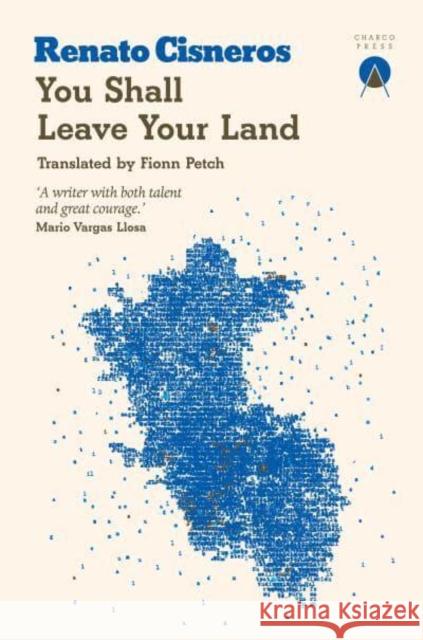 You Shall Leave Your Land Renato Cisneros Fionn Petch 9781913867300