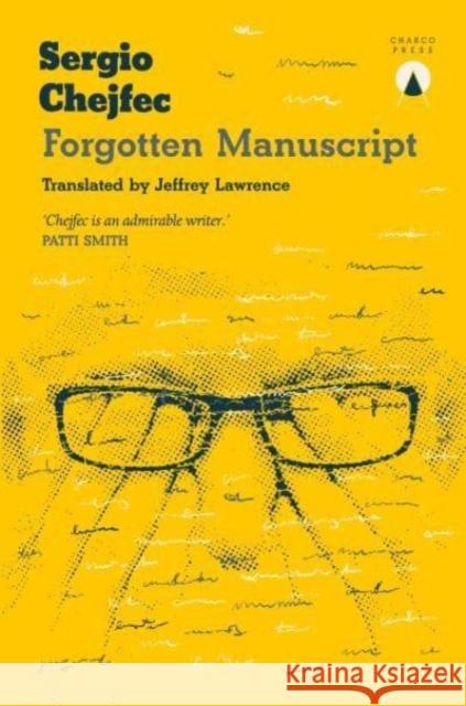 Forgotten Manuscript Sergio Chejfec 9781913867713 Charco Press