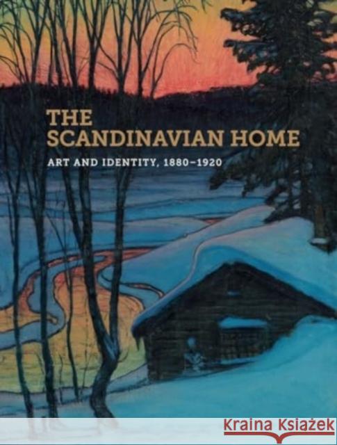 The Scandinavian Home: Art and Identity, 1880-1920 Michelle Facos 9781913875565 D Giles Ltd