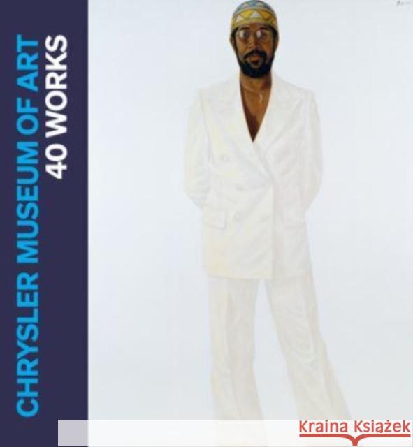 Chrysler Museum of Art: 40 Works  9781913875848 D Giles Ltd