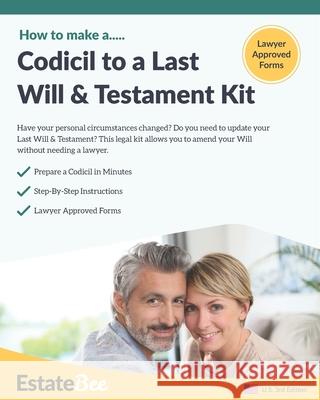 Codicil to a Last Will & Testament Kit: Make a Codicil to Your Last Will in Minutes Estatebee 9781913889012 Estatebee Limited