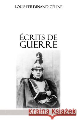 Écrits de guerre Louis-Ferdinand Céline 9781913890438