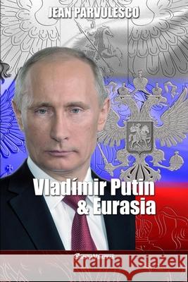 Vladímir Putin y Eurasia Parvulesco, Jean 9781913890889 Omnia Veritas Ltd