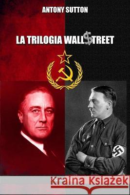 La trilogia Wall Street Antony Sutton 9781913890933