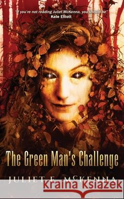 The Green Man's Challenge Juliet McKenna 9781913892227