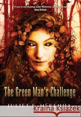 The Green Man's Challenge Juliet McKenna 9781913892234
