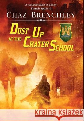 Dust Up at the Crater School Chaz Brenchley 9781913892296 Wizard's Tower Press