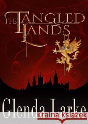 The Tangled Lands Glenda Larke 9781913892487