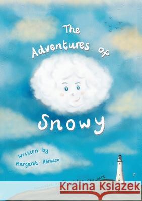 The Adventures of Snowy Margaret Abruzzo 9781913898984 Goldie Publications